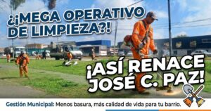 Mega operativo histórico de limpieza y erradicación de basurales realizado por cuadrillas municipales en las calles de José C. Paz